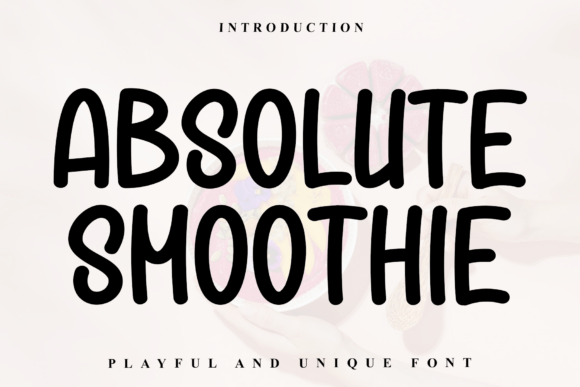 Absolute Smoothie: A Font That Elevates Your Brand