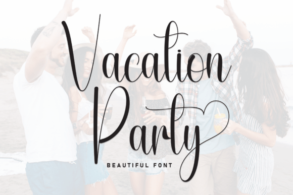Vacation Party Font: A Scroll-Stopping Script for Digital Marketers